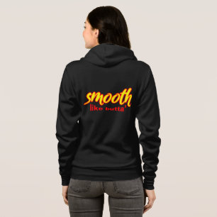 Smooth Like Butta’ Hoodie