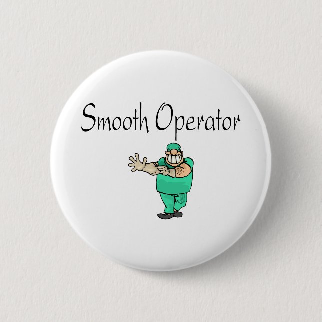 Smooth Operator 6 Cm Round Badge (Front)