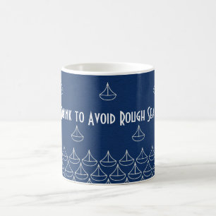 Smooth Sailing Coffee Mug