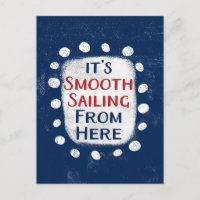 Smooth Sailing From Here Postcard