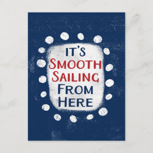 Smooth Sailing From Here Postcard