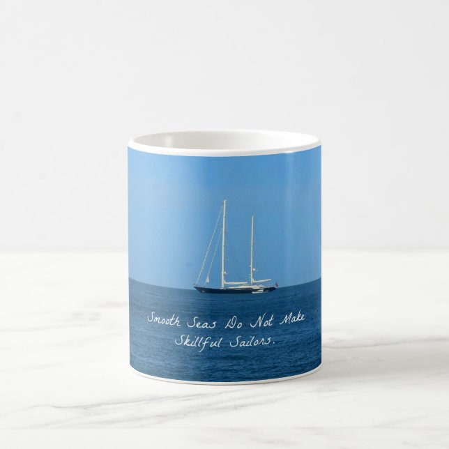 Smooth seas do not make skilful sailors (Proverb) Coffee Mug (Center)
