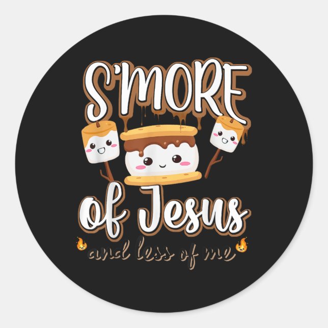 Smore Of Jesus Less Of Me Christian Camper Camping Classic Round Sticker (Front)