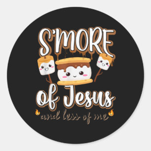 Smore Of Jesus Less Of Me Christian Camper Camping Classic Round Sticker