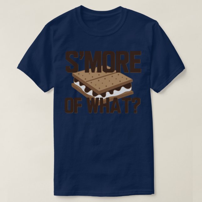 smore of what T-Shirt (Design Front)