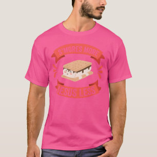 SMores More Jesus Less Funny Camping Hiking Gifts T-Shirt