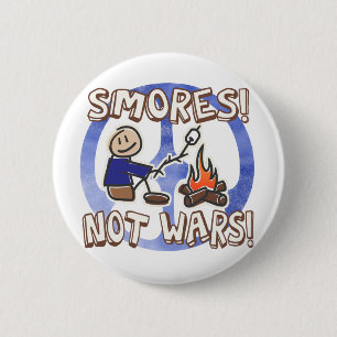 S'mores Not Wars Button