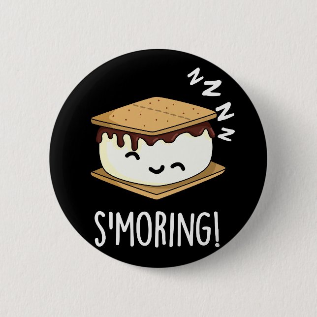 Smoring Funny Smore Puns Dark BG 6 Cm Round Badge (Front)