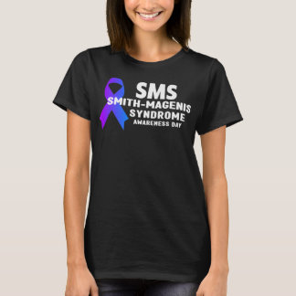 SMS Awareness Day - Smith-Magenis Syndrome Awarene T-Shirt