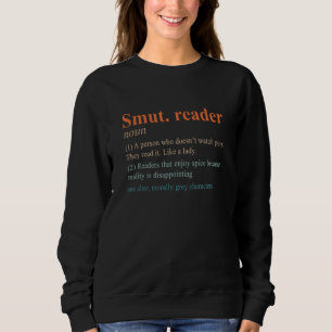 Smut Reader Definition Spicy Book Romance Reading Sweatshirt