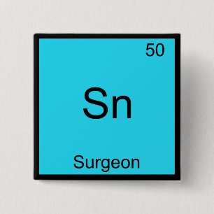 Sn - Surgeon Funny Chemistry Element Symbol Tee 15 Cm Square Badge