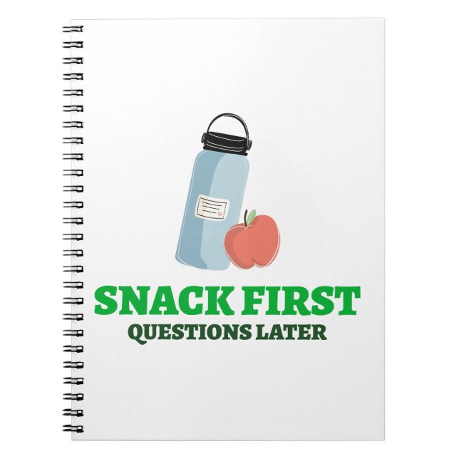 Snack First Questions Later-School Lunch break  Notebook (Front)