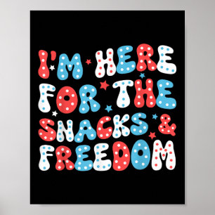 Snack Freedom Red White Patriotic Freedom Independ Poster