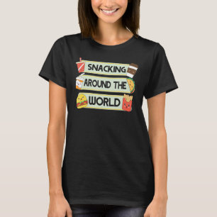 Snacking Around The World Fast Food Tacos Coffee H T-Shirt