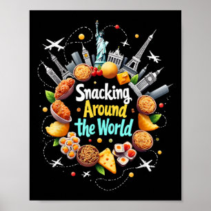 Snacking Around The World Fast Food Travel Travele Poster
