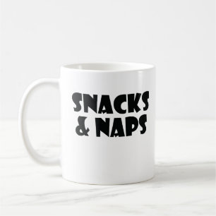 Snacks And Naps  Coffee Mug