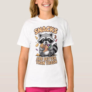 Snacks Are Better Than Trash, Funny Raccoon T-Shirt