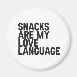 Snacks are my Love Language Funny Food lover Gift Magnet