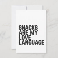 Snacks are my Love Language Funny Food lover Gift