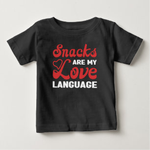 Snacks Are My Love Language, Snacks Lovers Baby T-Shirt