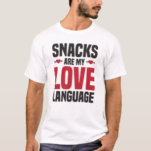 Snacks Are My Love Language T-Shirt