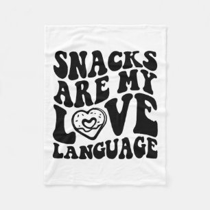 Snacks Are My Love Language Toddler Funny Valentin Fleece Blanket