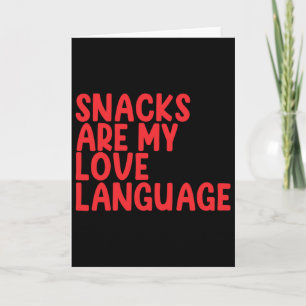Snacks Are My Love Language Toddler Valentine Day Card