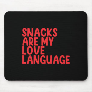 Snacks Are My Love Language Toddler Valentine Day Mouse Mat