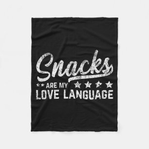 Snacks Are My Love Language Valentine Day Food Lov Fleece Blanket