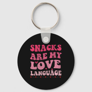 Snacks Are My Love Language Valentine Day Key Ring