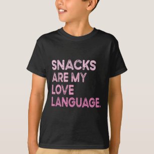 Snacks Are My Love Language Valentine Day Kids Boy T-Shirt