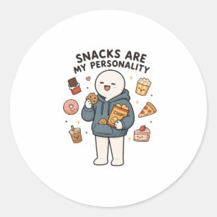 Snacks Are My Personality Funny Snack Lover Meme Classic Round Sticker