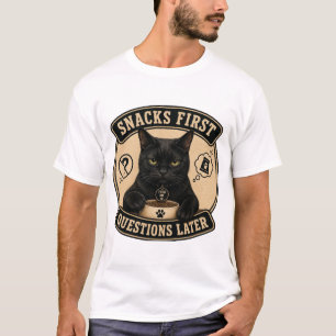 Snacks First Questions Later Funny Black Cat T-Shi T-Shirt