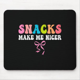 Snacks, make me nicer, cute, food lover, funny mouse mat