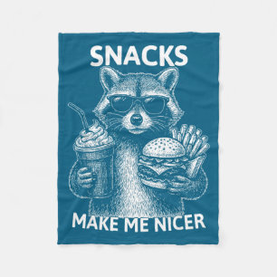 Snacks Make Me Nicer Funny Raccoon Sarcastic Anima Fleece Blanket