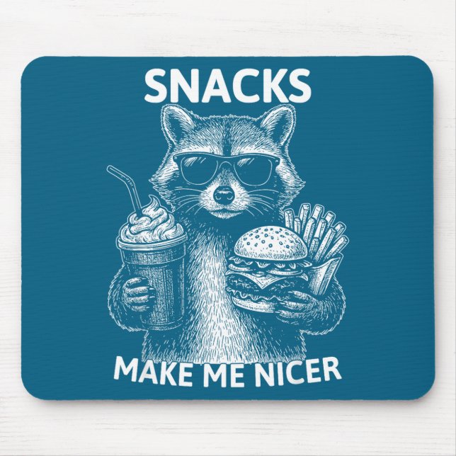 Snacks Make Me Nicer Funny Raccoon Sarcastic Anima Mouse Mat (Front)
