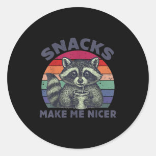 Snacks Make Me Nicer Raccoon Animal Sarcastic Sayi Classic Round Sticker