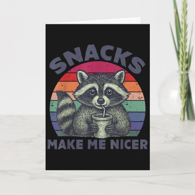 Snacks Make Me Nicer Racoon Animal Sarcastic Sayi Card (Front)