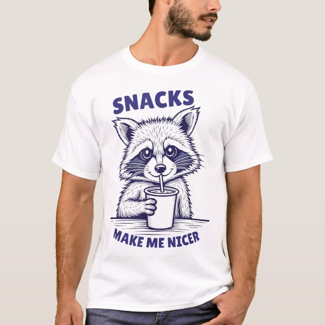 Snacks Make Me Nicer Racoon Animal Sarcastic  T-Shirt (Front)