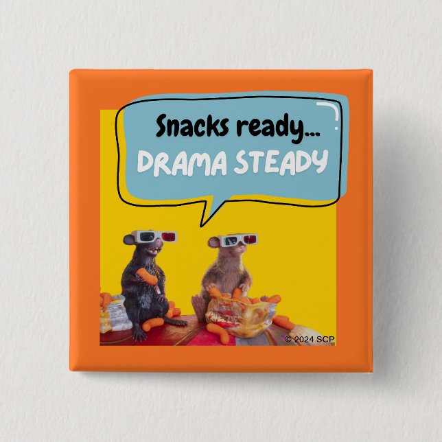 Snacks Ready, Drama Steady 15 Cm Square Badge (Front)