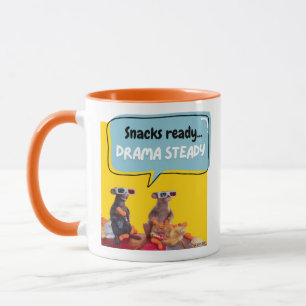 Snacks Ready, Drama Steady Mug