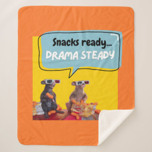 Snacks Ready, Drama Steady Sherpa Blanket