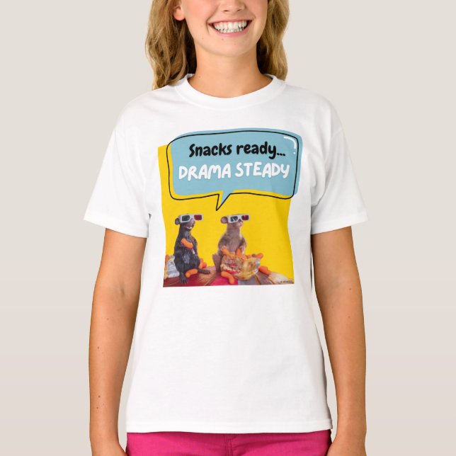 Snacks Ready, Drama Steady T-Shirt (Front)