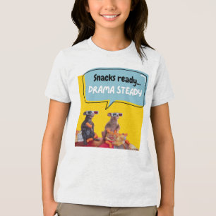 Snacks Ready, Drama Steady Tri-Blend Shirt