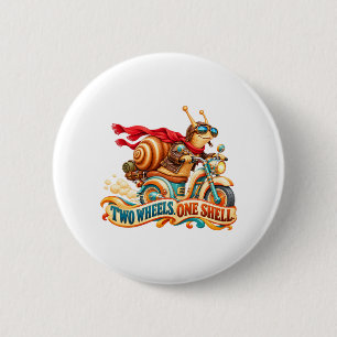 Snail Biker – Two Wheels One Shell 6 Cm Round Badge