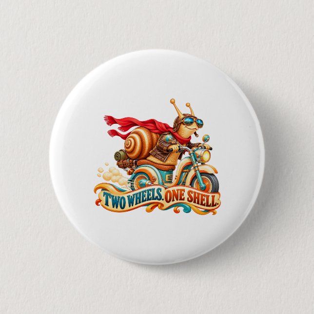 Snail Biker – Two Wheels One Shell 6 Cm Round Badge (Front)