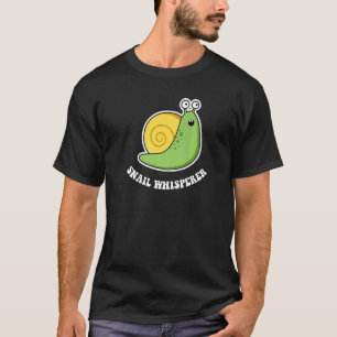 Snail For Men Snail SNAIL WHISPERER T-Shirt