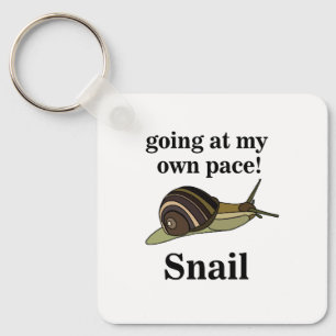Snail Going At My Own Pace Funny Snail Key Ring