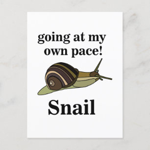 Snail Going At My Own Pace Funny Snail Postcard