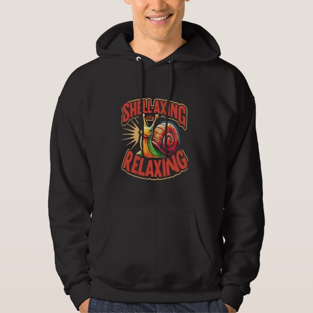 Snail Lover Shell-Axing And Relaxing Malacologist Hoodie (Front)